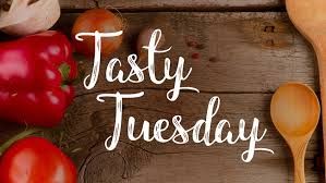 Welcome to Tasty Tuesdays